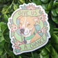 "Give Us A Chance" sticker/pin/patch